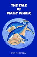   The Tale of Wally Whale