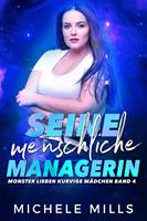   Seine menschliche Managerin