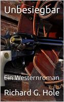 Unbesiegbar: Ein Westernroman