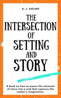   The Intersection of Setting and Story