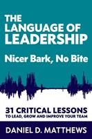   The Language of Leadership: Nicer Bark, No Bite