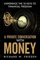   A Private Conversation with Money
