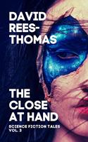   The Close at Hand