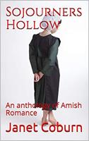   Sojourners Hollow An Anthology of Amish Romance