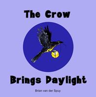   The Crow Brings Daylight