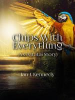   Chips With Everything