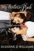   My Brother's Bride: A Mail-Order Bride Story