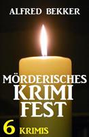   Mörderisches Krimifest: 6 Krimis
