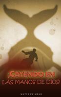   ¡cayendo en las manos del dios!