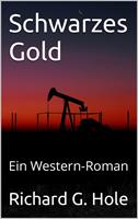   Schwarzes Gold: Ein Western-Roman