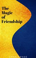   The Magic of Friendship