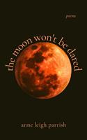   The Moon Won’t Be Dared