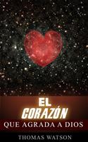 El corazón que agrada a Dios