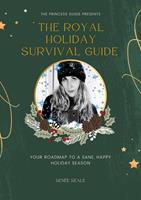   The Royal Holiday Survivual Guide