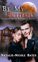  Be My Butterfly