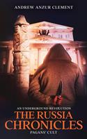 Pagans'Cult. The Russia Chronicles. An Underground Revolution.