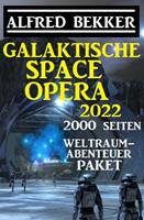  Galaktische Space Opera 2022 - 2000 Seiten Weltraumabenteuer Paket