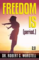   Freedom Is (Period.) 2.0