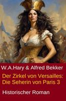 Der Zirkel von Versailles: Die Seherin von Paris 3