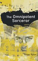   The Omnipotent Sorceror