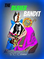   The Beaver Bandit