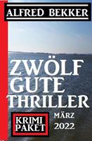   Zwölf gute Thriller März 2022: Krimi Paket