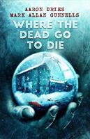   Where the Dead Go to Die