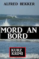   Mord an Bord: Kurz-Krimi