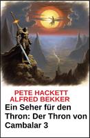 Ein Seher für den Thron Der Thron von Cambalar 3