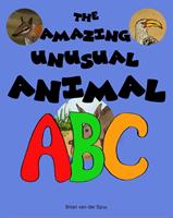   The Amazing Unusual Animal ABC
