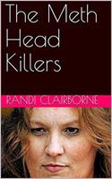   The Meth Head Killers