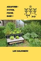   Aquaponik-System, Fische. Band 1