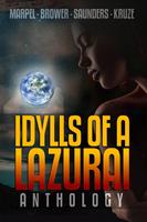   Idylls of a Lazurai Anthology
