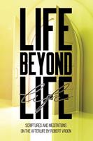   Life Beyond Life