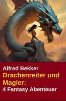   Drachenreiter und Magier: 4 Fantasy Abenteuer