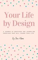   Your Life by Design