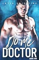   Do Me Doctor (Book Two)