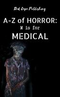   M is for Medical