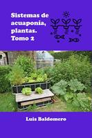   Sistema de Acuapon&iacute;a, Plantas. Tomo 2