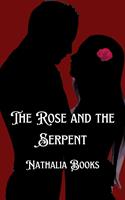   The Rose and Serpent