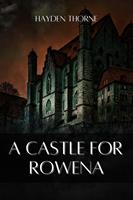  A Castle for Rowena