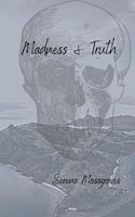   Madness And Truth