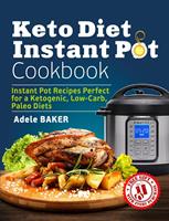   Keto Diet Instant Pot Cookbook