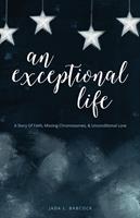   An Exceptional Life