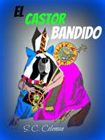   El Castor Bandido