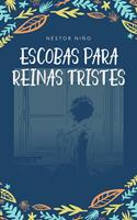   Escobas para Reinas Tristes