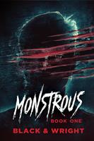   Monstrous: Book One