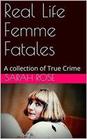   Real Life Femme Fatales