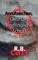 Anrufzeichen, Geist Der eindringliche Schuss