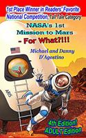   NASA's 1st Mission to Mars - For What?!!!